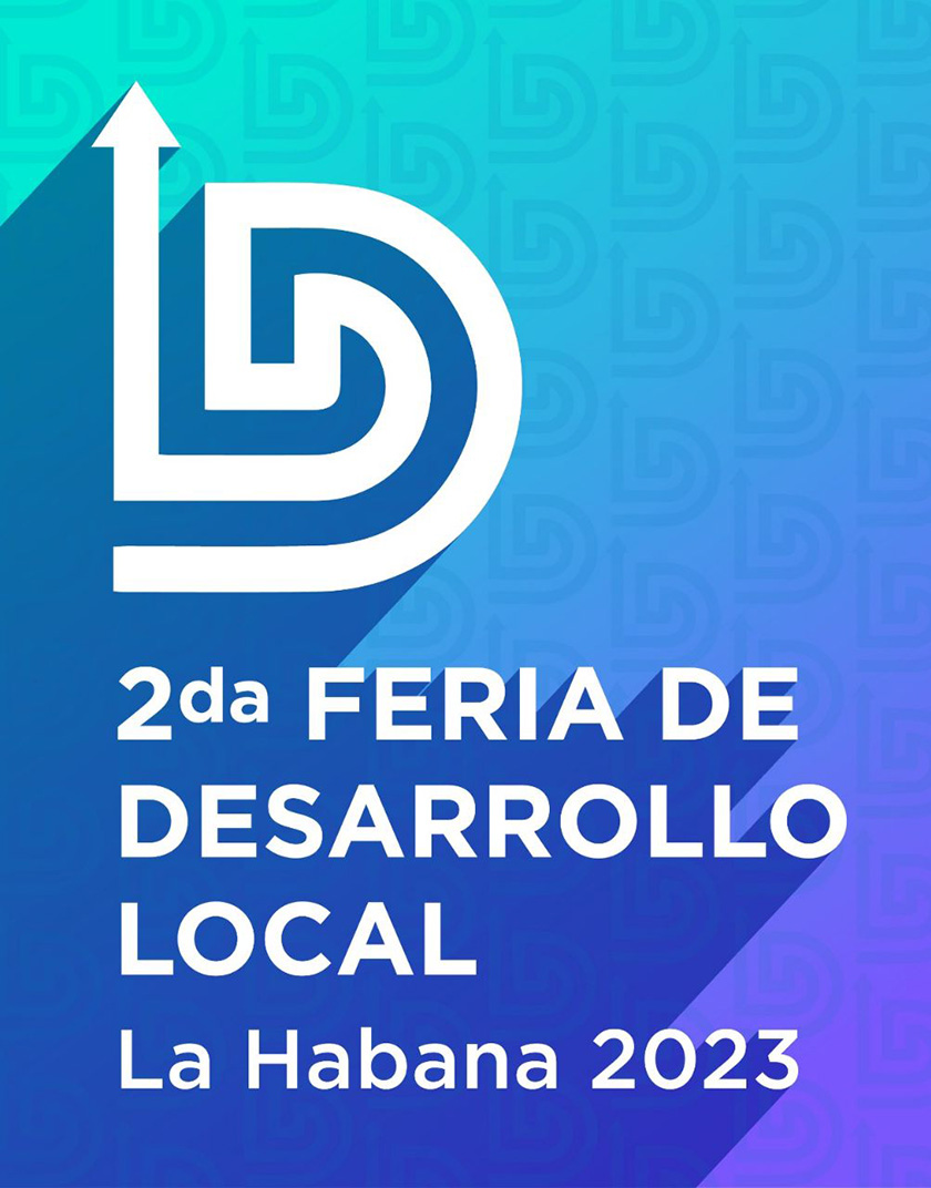 Segunda Feria de Desarrollo Local de La Habana, del 14 al 18 de junio, en el recinto ferial Expocuba.