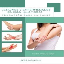 Lesiones y enfermedades del codo, mano y dedos