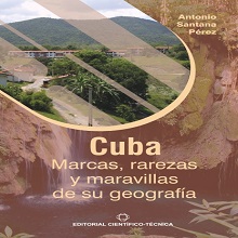 Cuba: Marcas, rarezas y maravillas de su geografía